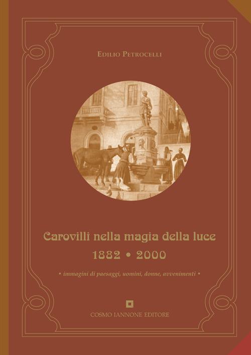 Carovilli nella magia della luce 1882-2000 - Edilio Petrocelli - copertina