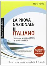 La prova nazionale di italiano. Superare senza problemi le prove INVALSI. Per la 3ª classe della Scuola media