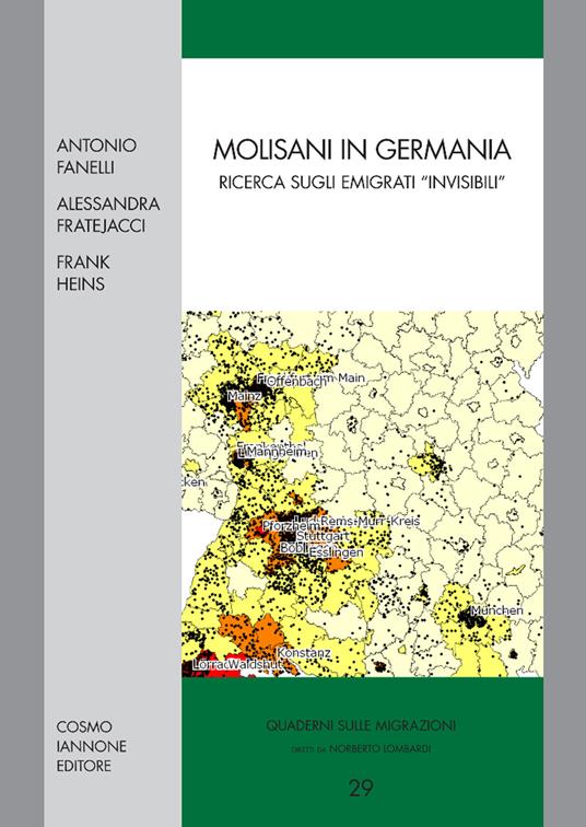 Molisani in Germania. Ricerca sugli emigrati invisibili - Antonio Fanelli,Alessandra Fratesacci,Frank Heins - copertina