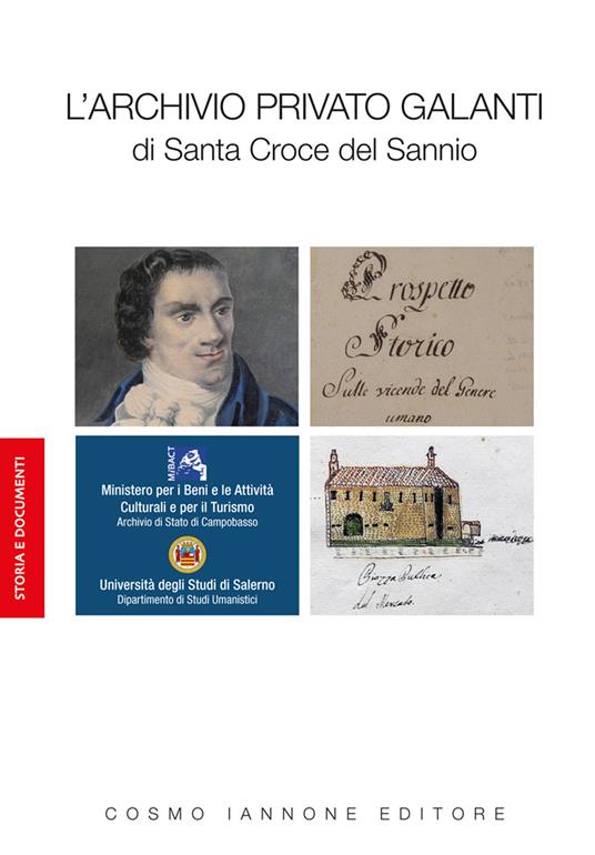 L' Archivio privato Galanti di Santa Croce del Sannio - Sebastiano Martelli  - Libro - Cosmo Iannone Editore - Storia e documenti | IBS