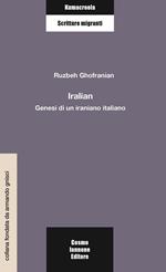 Iralian. Genesi di un iraniano italiano