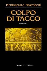 Colpo di tacco - Pierfrancesco Mastroberti - copertina