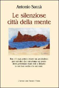 Le silenziose città della mente - Antonio Saccà - copertina