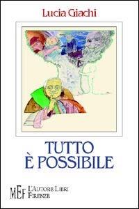 Tutto è possibile - Lucia Giachi - copertina