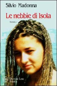 Le nebbie di Isola - Silvio Madonna - copertina