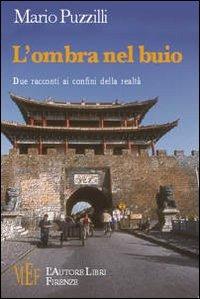 L'ombra nel buio. Due racconti ai confini della realtà - Mario Puzzilli - copertina