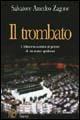 Il trombato. L'illusoria scalata al potere di un uomo qualsiasi