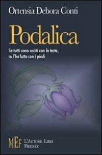 Podalica. L'esperienza della depressione raccontata con coraggio ed ironia - Ortensia D. Conti - copertina