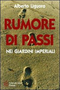 Rumore di passi nei giardini imperiali - Alberto Liguoro - copertina