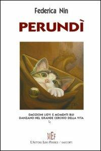 Perundi. Emozioni lievi e momenti bui danzano nel grande cerchio della vita - Federica Nin - copertina