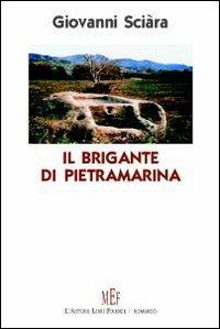 Il brigante di Pietramarina. Un giovane siciliano, negli anni della seconda guerra mondiale, diventa contrabbandiere - Giovanni Sciàra - copertina