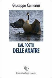 Dal posto delle anatre - Giuseppe Camerini - copertina