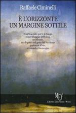 È l'orizzonte un margine sottile