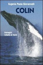 Colin. Immagini rubate al mare. Ediz. illustrata