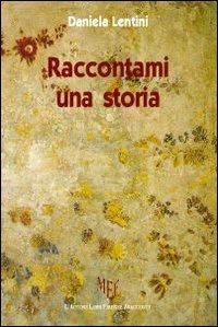 Raccontami una storia... - Daniela Lentini - copertina