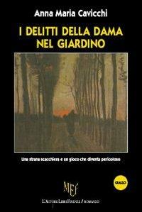 I delitti della dama nel giardino - Anna M. Cavicchi - copertina