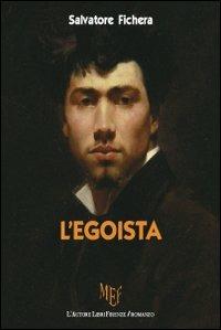 L'egoista - Salvatore Fichera - copertina