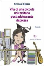 Vita di una piccola universitaria post-adolescente depressa