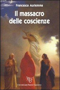 Il massacro delle coscienze - Francesca Auriemma - copertina