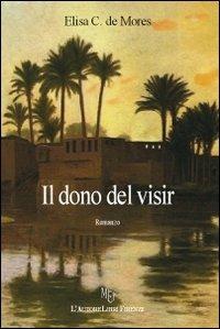 Il dono del visir - Elisa C. De Mores - copertina