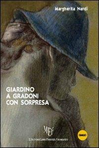 Giardino a gradoni con sorpresa - Margherita Nardi - copertina