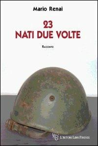 23 nati due volte - Mario Renai - copertina