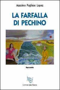 La farfalla di Pechino - Massimo Pugliese Lopez - copertina