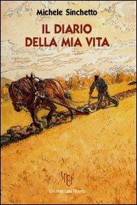 Il diario della mia vita - Michele Sinchetto - copertina