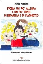 Storia un po' allegra e un po' triste di Ridarella e di Piagnisteo