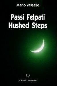 Passi felpati-Hushed steps. Ediz. bilingue - Mario Vassalle - copertina