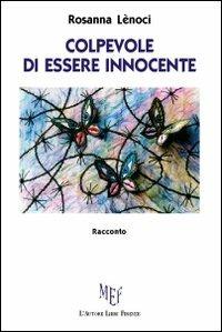 Colpevole di essere innocente - Rosanna Lènoci - copertina