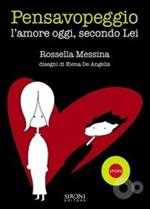 Pensavopeggio. L'amore oggi, secondo lei