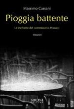 Pioggia battente. Le inchieste del commissario Micuzzi