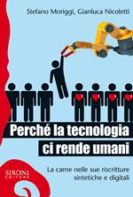 Perché la tecnologia ci rende umani. La carne nelle sue riscritture sintetiche e digitali