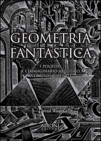 Image of Geometria fantastica. I poliedri e l'immaginario artistico nel Rinascimento