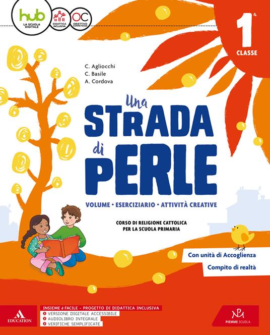 Una strada di perle. Per la Scuola elementare. Con e-book. Con espansione online. Vol. 1 - Carla Agliocchi,Caterina Basile,Angela Cordova - copertina