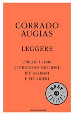 Leggere. Perché i libri ci rendono migliori, più allegri e più liberi