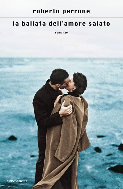 La ballata dell'amore salato - Roberto Perrone - ebook