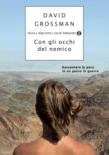 Con gli occhi del nemico. Raccontare la pace in un paese in guerra - David Grossman,Elena Loewenthal,Alessandra Shomroni - ebook