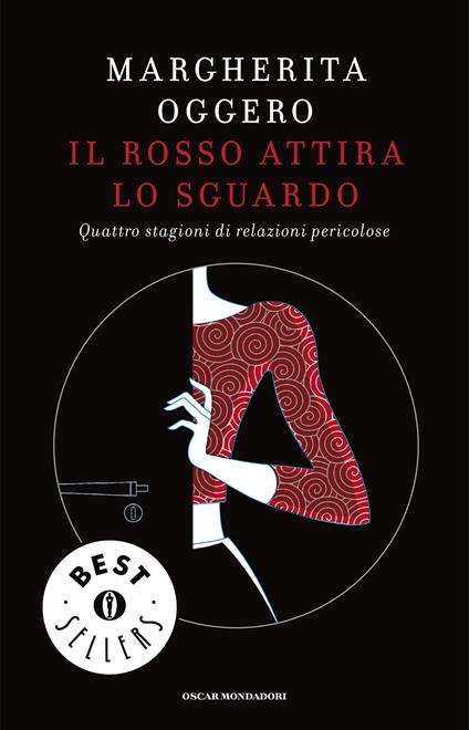 Il rosso attira lo sguardo. Quattro stagioni di relazioni pericolose - Margherita Oggero - ebook