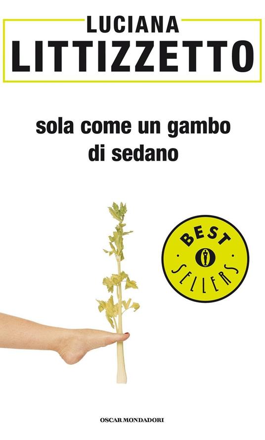 Sola come un gambo di sedano - Luciana Littizzetto - ebook