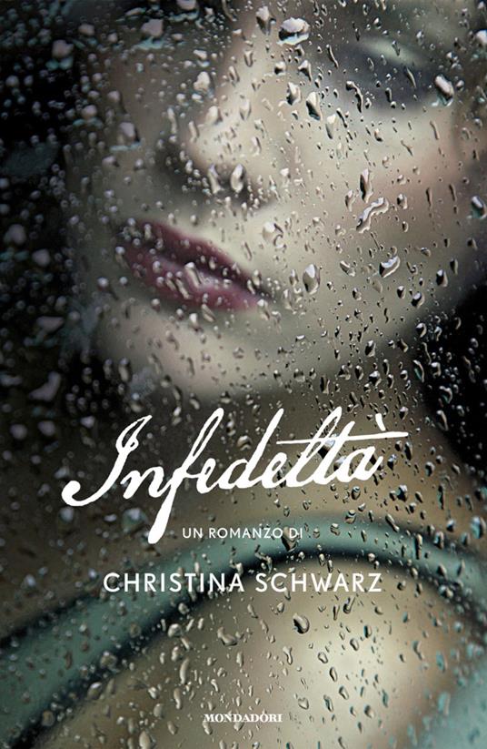 Infedeltà - Christina Schwarz,Adriana Colombo,Paola Frezza Pavese - ebook