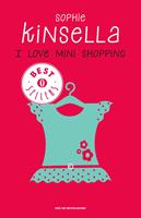 I love mini shopping - Sophie Kinsella - Libro - Mondadori - Oscar  bestsellers