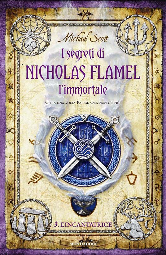 L' incantatrice. I segreti di Nicholas Flamel, l'immortale. Vol. 3 - Michael Scott,Loredana Baldinucci - ebook