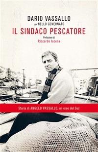 Il sindaco pescatore - Nello Governato,Dario Vassallo - ebook