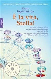 È la vita, Stella! - Kajsa Ingemarsson,R. Zatti - ebook