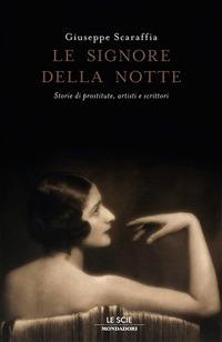 Le signore della notte. Storie di prostitute, artisti e scrittori - Giuseppe Scaraffia - ebook