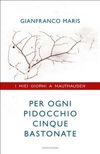 Per ogni pidocchio cinque bastonate. I miei giorni a Mauthausen - Michele Brambilla,Gianfranco Maris - ebook