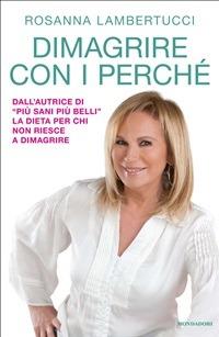 Dimagrire con i perché - Lambertucci, Rosanna - Ebook - EPUB2 con Adobe DRM  | IBS