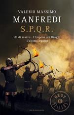 S.P.Q.R.: Idi di marzo-L'impero dei draghi-L'ultima legione